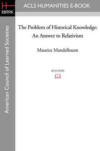 Cover image for The Problem of Historical Knowledge: An Answer to Relativism