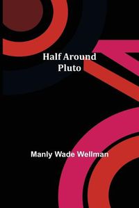 Cover image for Half Around Pluto