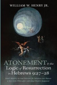 Cover image for Atonement and the Logic of Resurrection in Hebrews 9:27-28