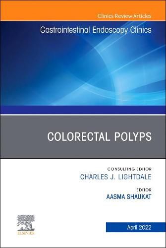 Cover image for Colorectal Polyps, An Issue of Gastrointestinal Endoscopy Clinics: Volume 32-2