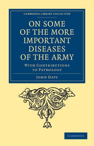 Cover image for On Some of the More Important Diseases of the Army: With Contributions to Pathology