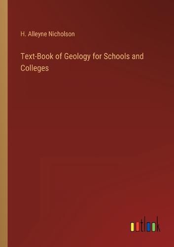 Text-Book of Geology for Schools and Colleges