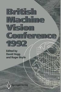 Cover image for BMVC92: Proceedings of the British Machine Vision Conference, organised by the British Machine Vision Association 22-24 September 1992 Leeds