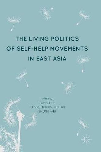 The Living Politics of Self-Help Movements in East Asia