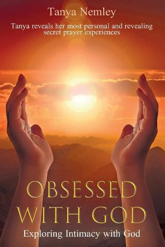 Cover image for Obsessed With God: Exploring Intimacy With God