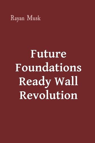 Cover image for Future Foundations Ready Wall Revolution