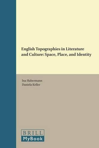 Cover image for English Topographies in Literature and Culture: Space, Place, and Identity