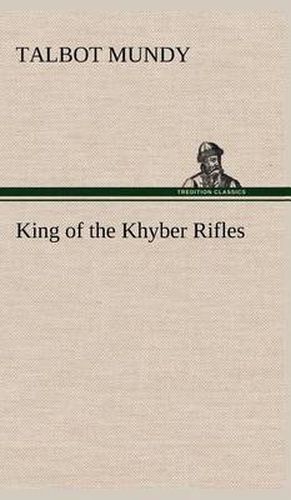 Cover image for King of the Khyber Rifles