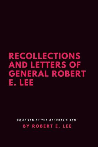 Cover image for Recollections and Letters of General Robert E. Lee