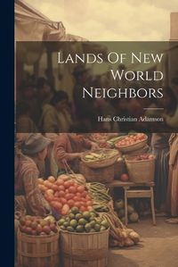 Cover image for Lands Of New World Neighbors