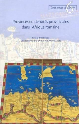 Cover image for Provinces Et Identites Provinciales Dans l'Afrique Romaine