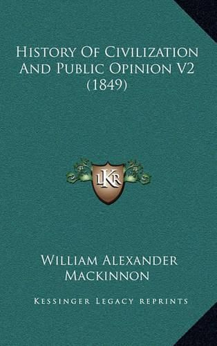 Cover image for History of Civilization and Public Opinion V2 (1849)