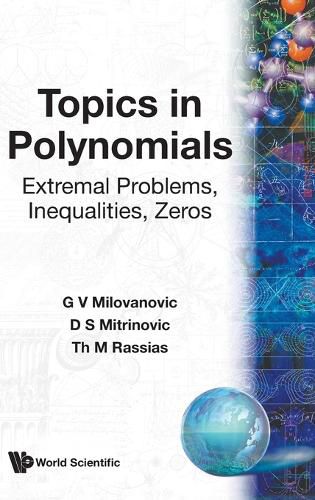 Cover image for Topics In Polynomials: Extremal Problems, Inequalities, Zeros