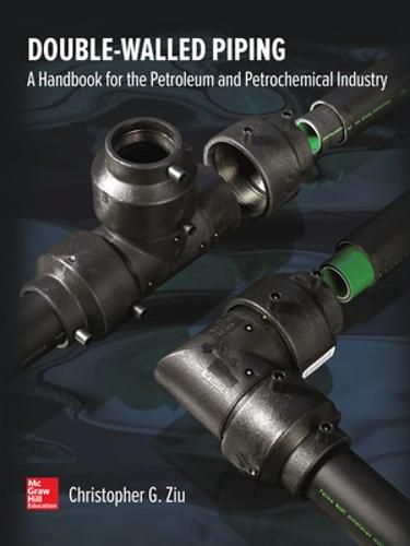 Cover image for Double Walled Piping: A Handbook for the Petroleum and Petrochemical Industry