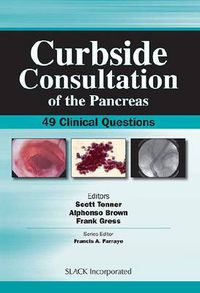 Cover image for Curbside Consultation of the Pancreas: 49 Clinical Questions