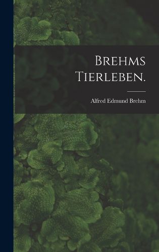 Cover image for Brehms Tierleben.