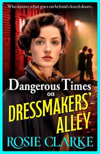 Cover image for Dangerous Times on Dressmakers' Alley