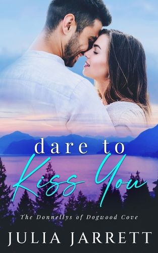 Cover image for Dare To Kiss You