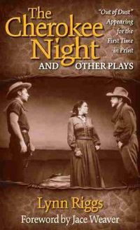 Cover image for The Cherokee Night and Other Plays