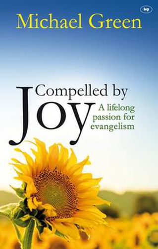 Compelled by Joy: A Lifelong Passion For Evangelism