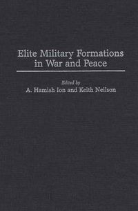 Cover image for Elite Military Formations in War and Peace