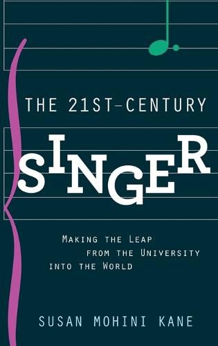 Cover image for The 21st Century Singer: Bridging the Gap Between the University and the World