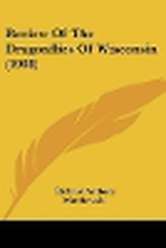 Cover image for Review of the Dragonflies of Wisconsin (1908)