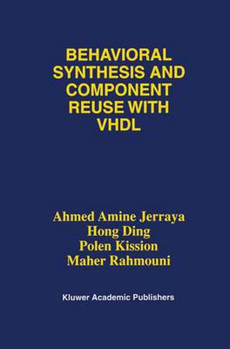 Cover image for Behavioral Synthesis and Component Reuse with VHDL