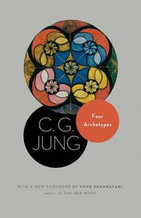 Cover image for Four Archetypes: (From Vol. 9, Part 1 of the Collected Works of C. G. Jung)