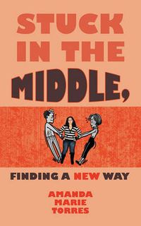 Cover image for Stuck in the Middle, Finding a New Way