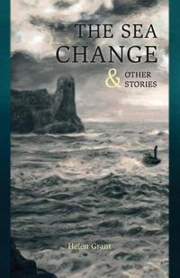 Cover image for The Sea Change: & Other Stories