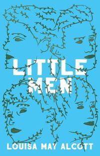 Cover image for Little Men - Life at Plumfield with Jo's Boys