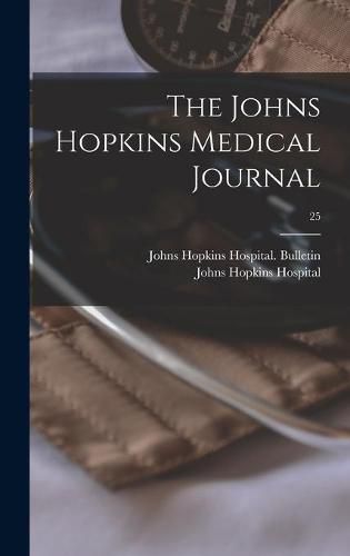 The Johns Hopkins Medical Journal; 25