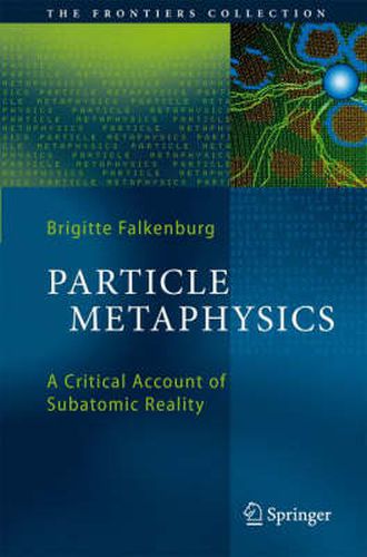 Cover image for Particle Metaphysics: A Critical Account of Subatomic Reality