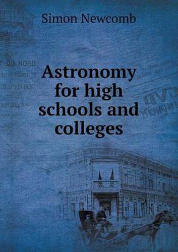 Cover image for Astronomy for high schools and colleges