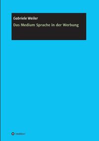 Cover image for Das Medium Sprache in der Werbung