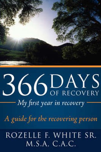 Cover image for 366 Days of Recovery, My First Year in Recovery