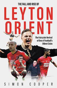 Cover image for The Fall and Rise of Leyton Orient