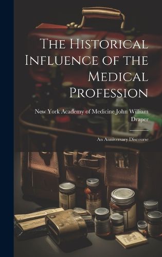 Cover image for The Historical Influence of the Medical Profession