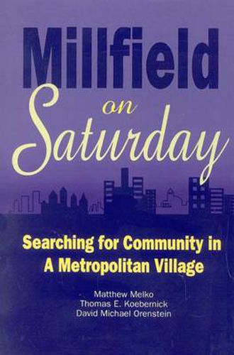 Millfield on Saturday: Searching for Community in a Metropolitan Village