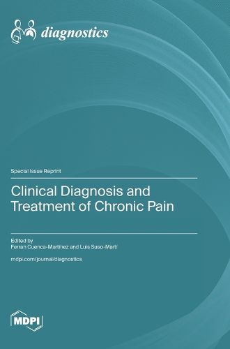 Cover image for Clinical Diagnosis and Treatment of Chronic Pain
