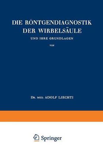 Cover image for Die Roentgendiagnostik Der Wirbelsaule Und Ihre Grundlagen