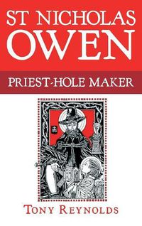 Cover image for St Nicholas Owen: Priest-Hole Maker