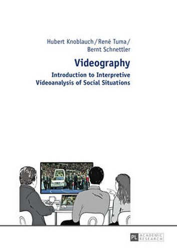 Cover image for Videography: Introduction to Interpretive Videoanalysis of Social Situations