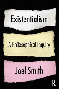 Cover image for Existentialism: A Philosophical Inquiry: A Philosophical Inquiry