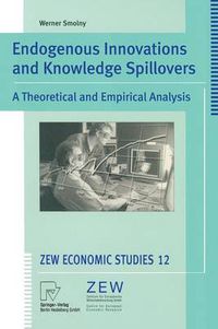 Cover image for Endogenous Innovations and Knowledge Spillovers: A Theoretical and Empirical Analysis