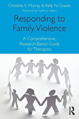 Cover image for Responding to Family Violence: A Comprehensive, Research-Based Guide for Therapists