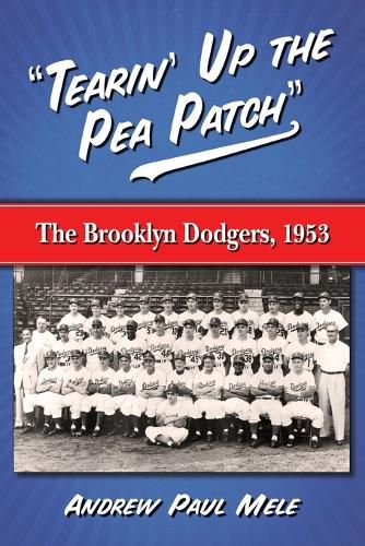 Tearin' Up the Pea Patch: The Brooklyn Dodgers, 1953