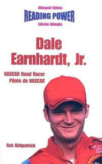 Cover image for Dale Earnhardt Jr., NASCAR Road Racer/Piloto de NASCAR