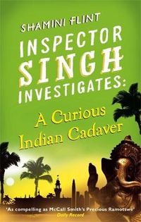 Cover image for Inspector Singh Investigates: A Curious Indian Cadaver: Number 5 in series